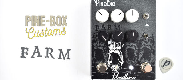 Pine-Box Customs & Farm Pedals Bloodline Dual Fuzz