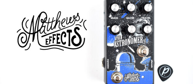 Matthews Effects Astronomer V2 Celestial Reverb