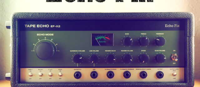 Echo Fix EF-X2 Tape Echo