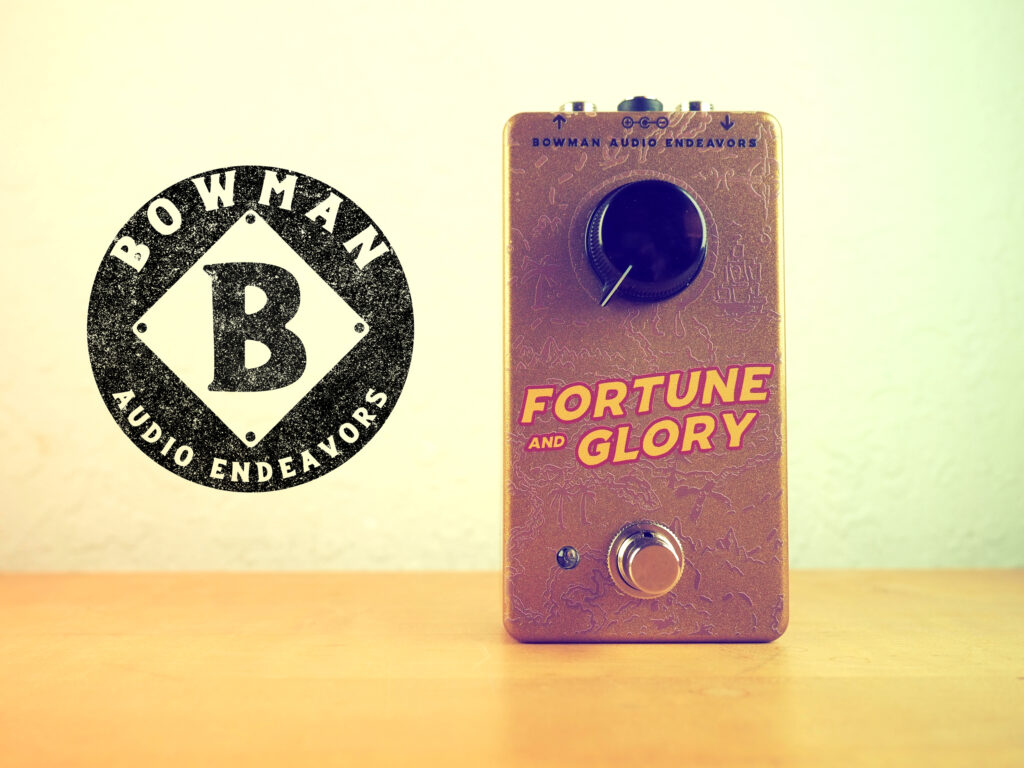 Bowman Audio Endeavors Fortune and Glory Boost