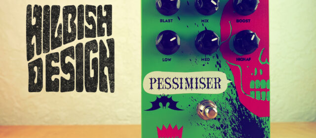 Hilbish Design Pessimiser King Buzzo Distortion