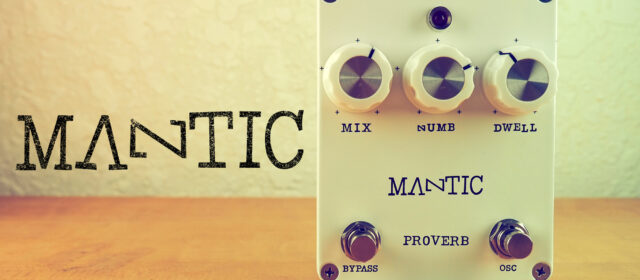 Mantic Effects Proverb LE Reverb