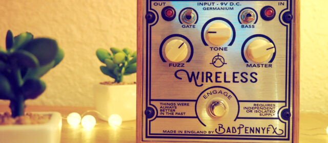 Bad Penny FX Wireless Germanium Fuzz