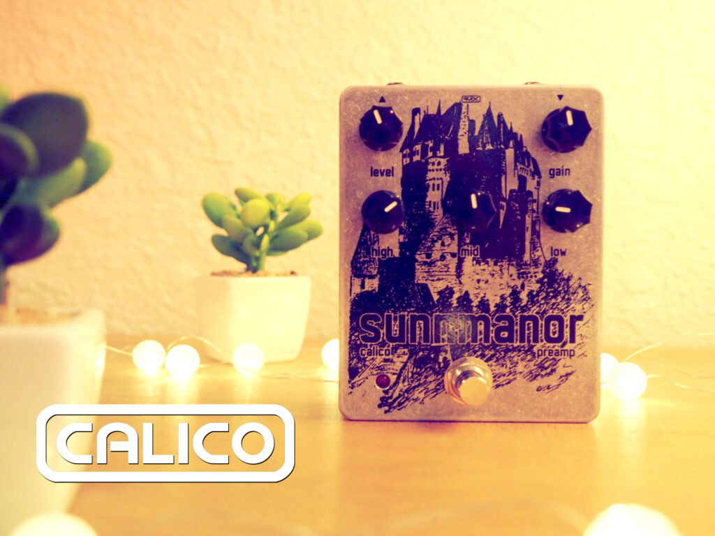 Calico Effects Sunnmanor Preamp