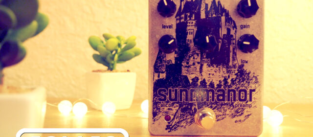 Calico Effects Sunnmanor Preamp