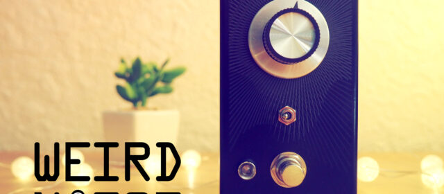 Weird Noise Pedals Fuzz It