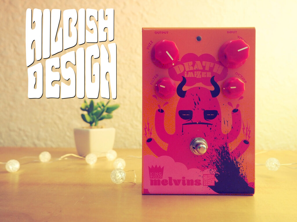 Hilbish Design Deathimizer King Buzzo Octave Fuzz