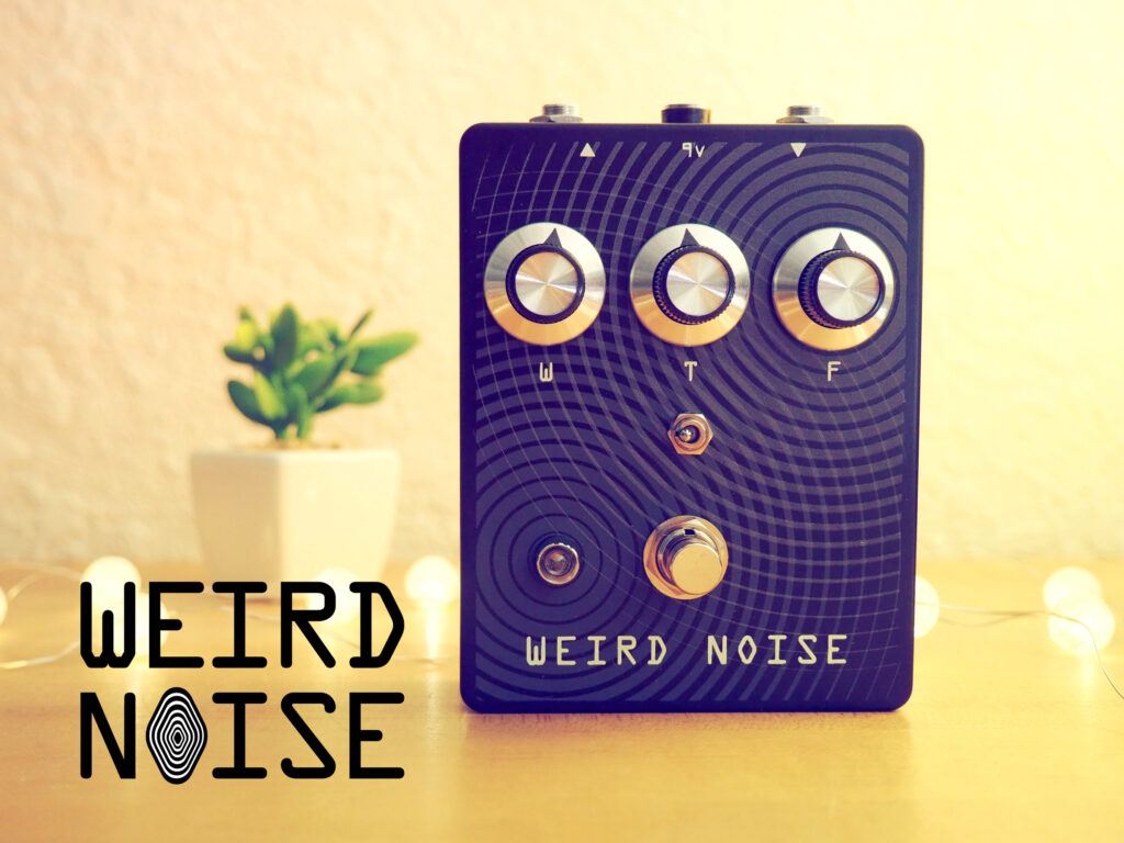 Weird Noise Pedals What The Fuzz