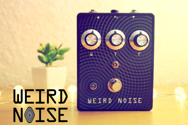 Weird Noise Pedals What The Fuzz