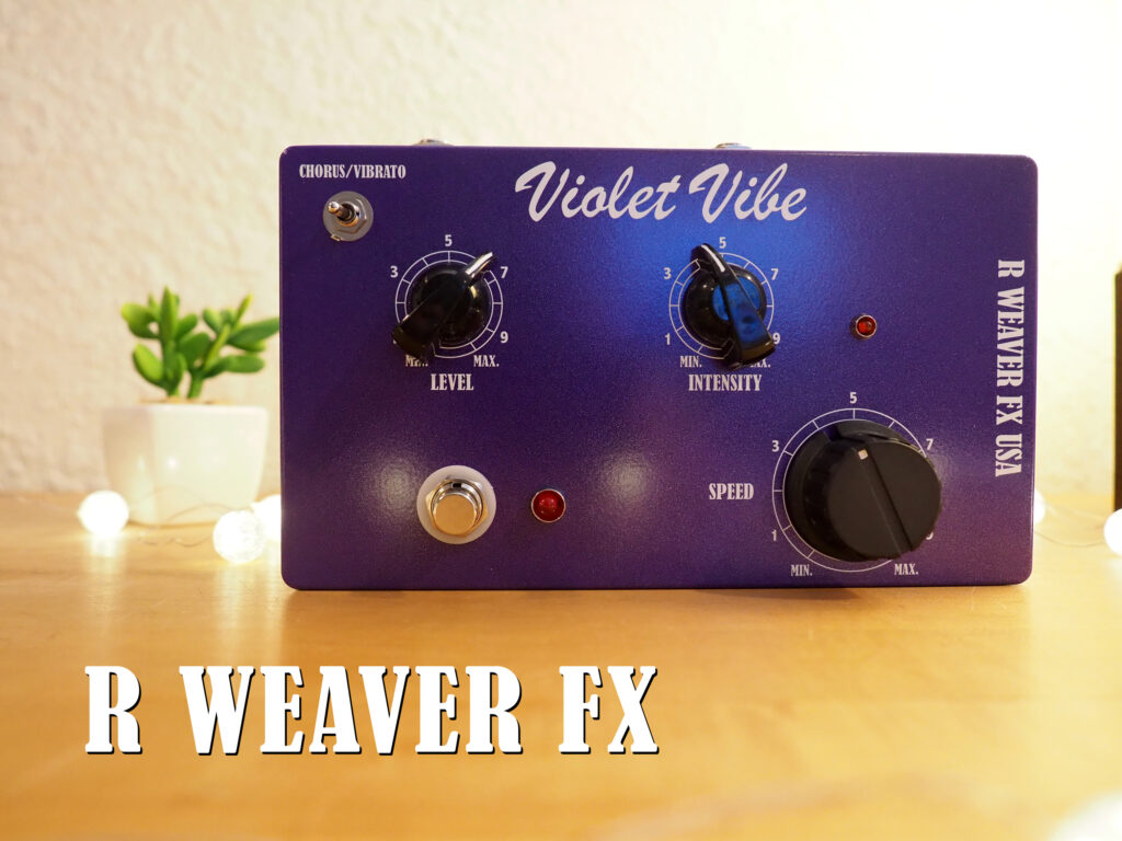 R WEAVER FX Violet Vibe Chorus Vibrato