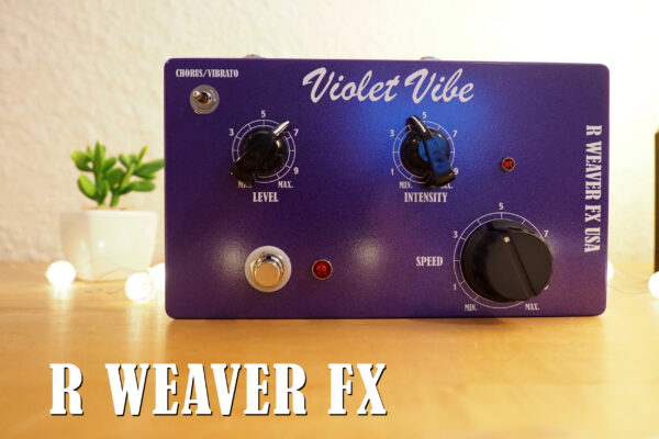 R WEAVER FX Violet Vibe Chorus Vibrato