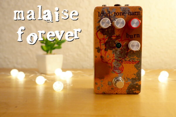 Malaise Forever Clubber Lang Harmonic Percolator Fuzz