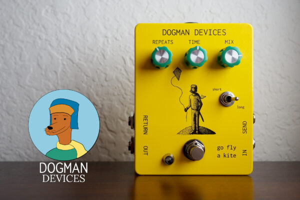 Dogman Devices Go Fly A Kite Delay