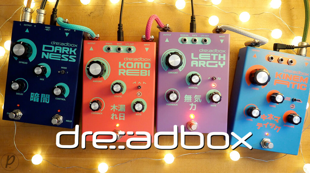 Dreadbox Kinematic - Lethargy - Komorebi - Darkness