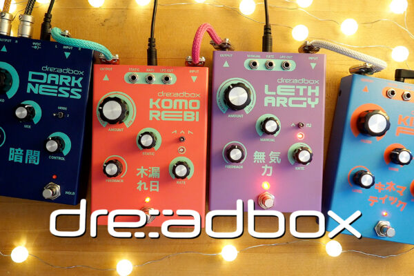 Dreadbox Kinematic / Lethargy / Komorebi / Darkness