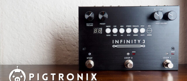Pigtronix Infinity 3 Deluxe Stereo Looper