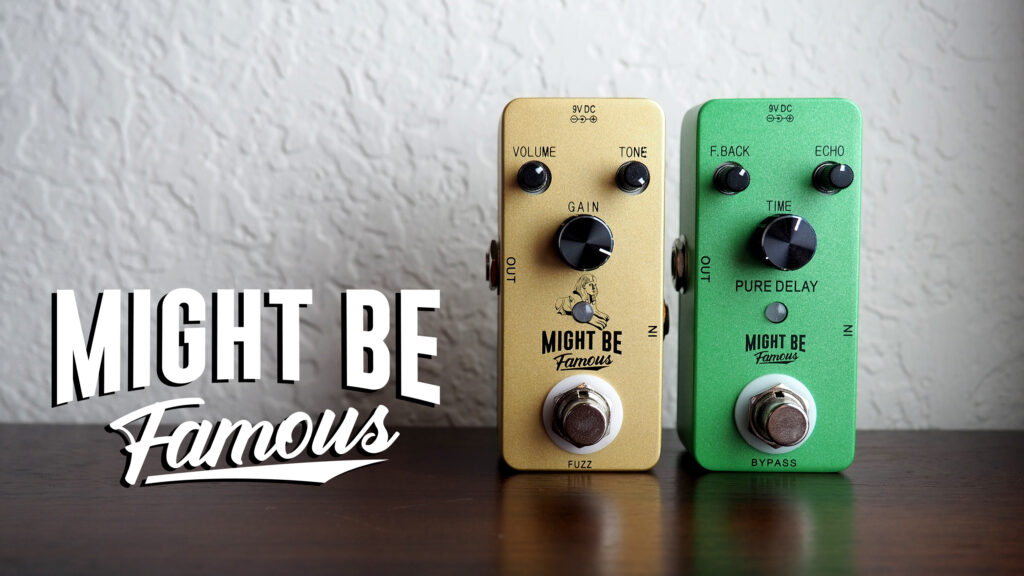 Might Be Famous Fuzz & Pure Delay