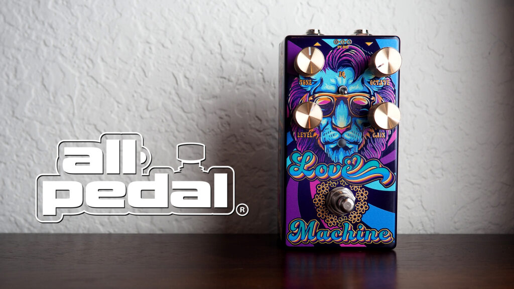 All-Pedal Love Machine Octave Fuzz
