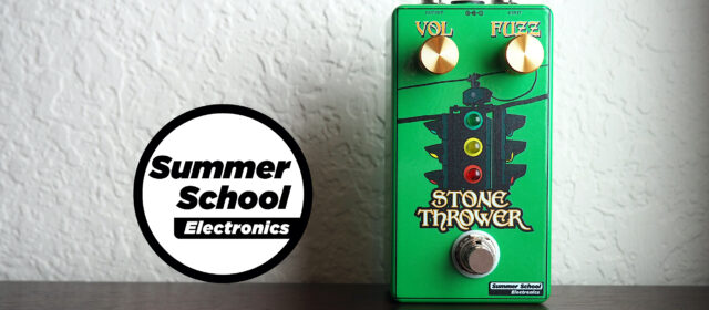 Summer School Electronics Stone Thrower Fuzz