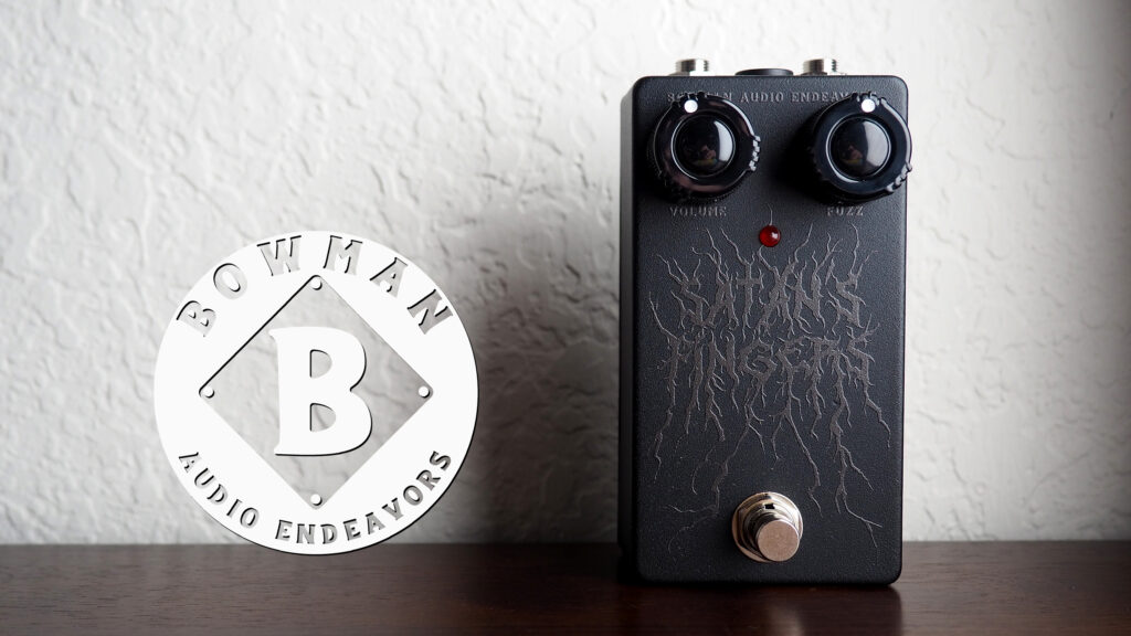 Bowman Audio Endeavors Satan's Fingers Fuzz