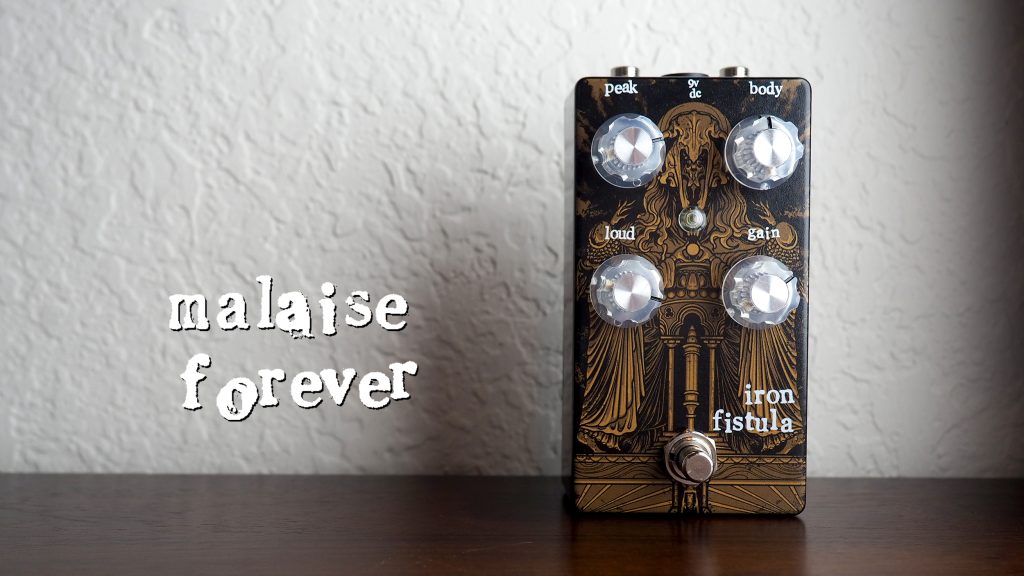 Malaise Forever Iron Fistula JFET Preamp Drive