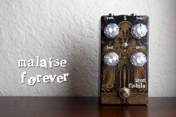Malaise Forever Iron Fistula JFET Preamp Drive