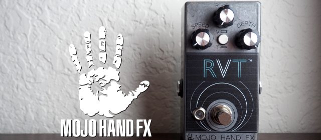 Mojo Hand FX RVT Reverb Vibrato Tremolo