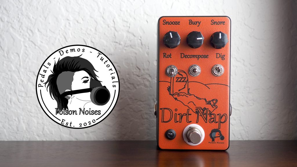 Poison Noises Dirt Nap Distortion V3