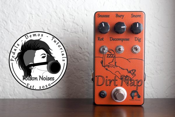 Poison Noises Dirt Nap Distortion V3