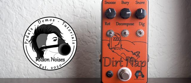 Poison Noises Dirt Nap Distortion V3