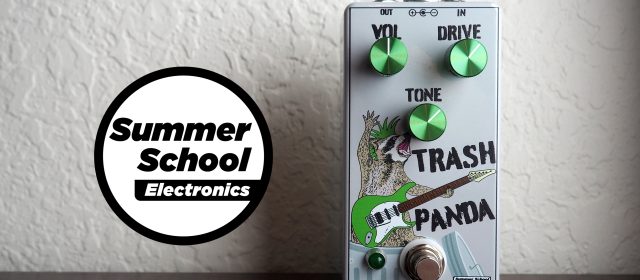 Summer School Electronics Trash Panda Overdrive Distortion