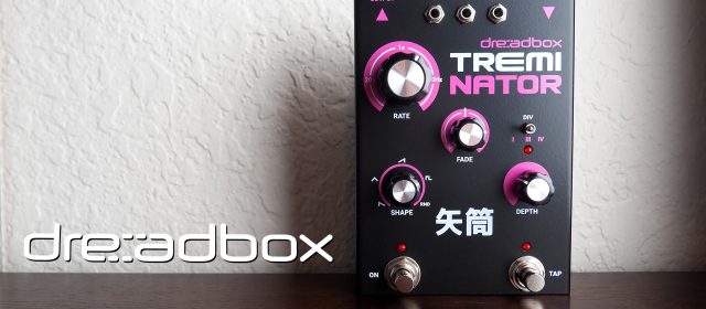 Dreadbox Treminator Smashing Tremolo & Raindrops Stereo Delay