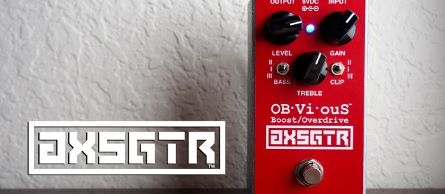 Axess Electronics | AXSGTR OBViouS™ Boost/Overdrive