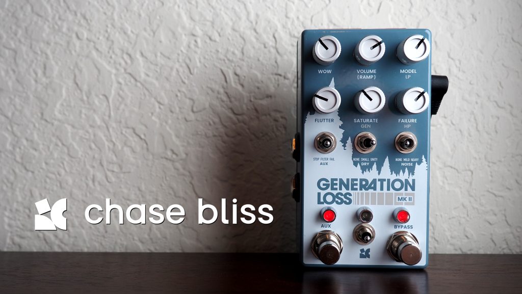 Chase Bliss Generation Loss MKII VCR Duplicator