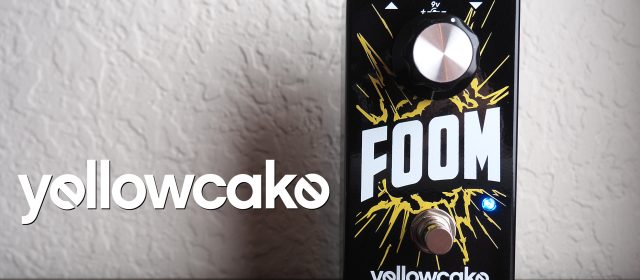 Yellowcake Pedals FOOM Fuzz