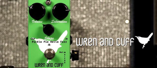 Wren and Cuff Pickle Pie B Hella Fuzz Bass Distortion