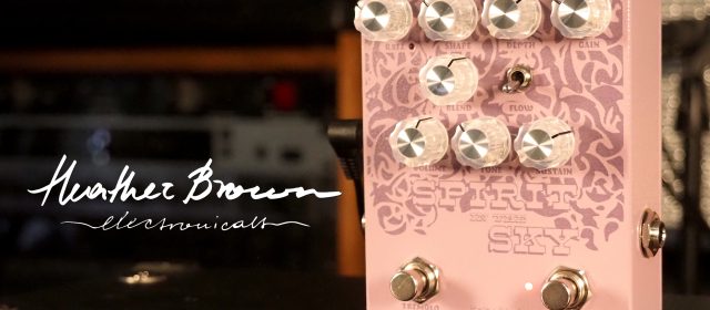 Heather Brown Electronicals Spirit In The Sky Tremolo Fuzz