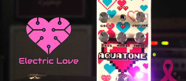 Electric Love Aquatone Overdrive Distortion