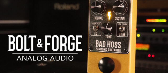 Bolt & Forge Analog Audio Bad Hoss Harmonic Sustainer