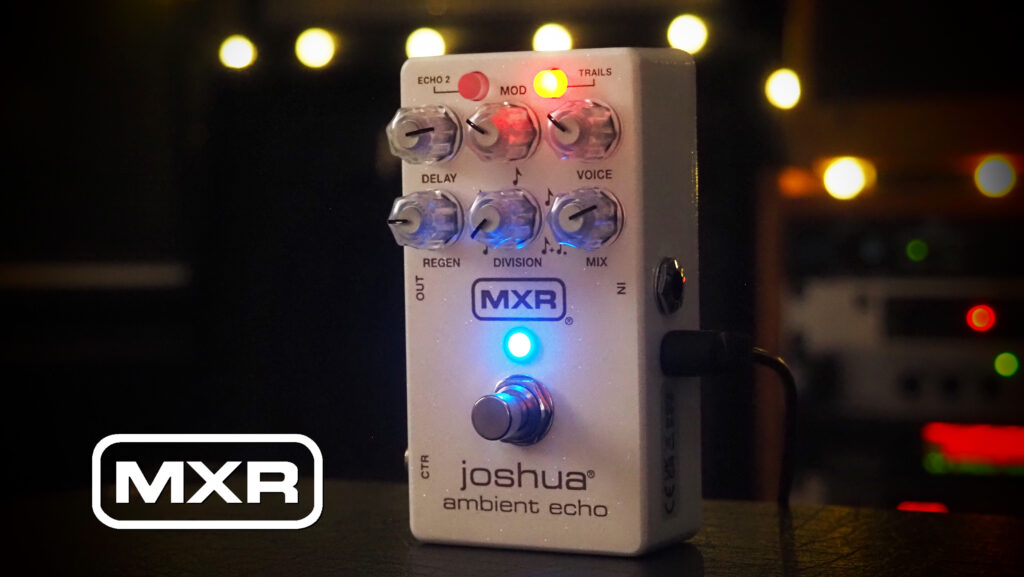 MXR Joshua Ambient Echo
