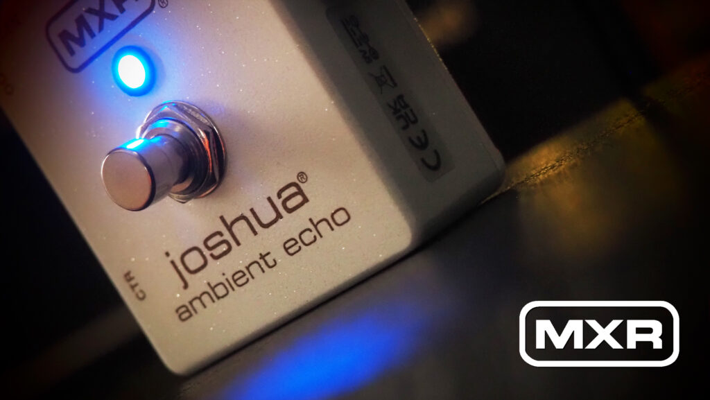 MXR Joshua Ambient Echo 4