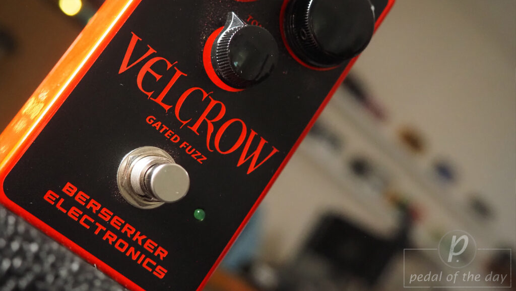 Berserker Electronics Velcrow Gated Fuzz 4