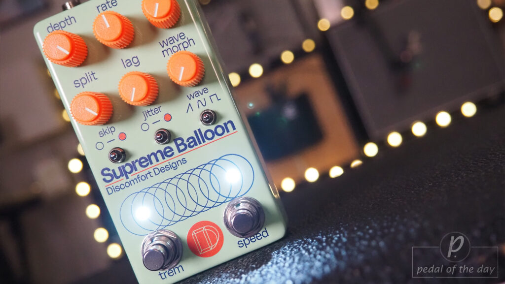 Discomfort Designs Supreme Balloon Stereo Tremolo & Panner 1