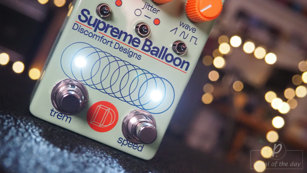 Discomfort Designs Supreme Balloon Stereo Tremolo & Panner 3